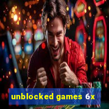 unblocked games 6x